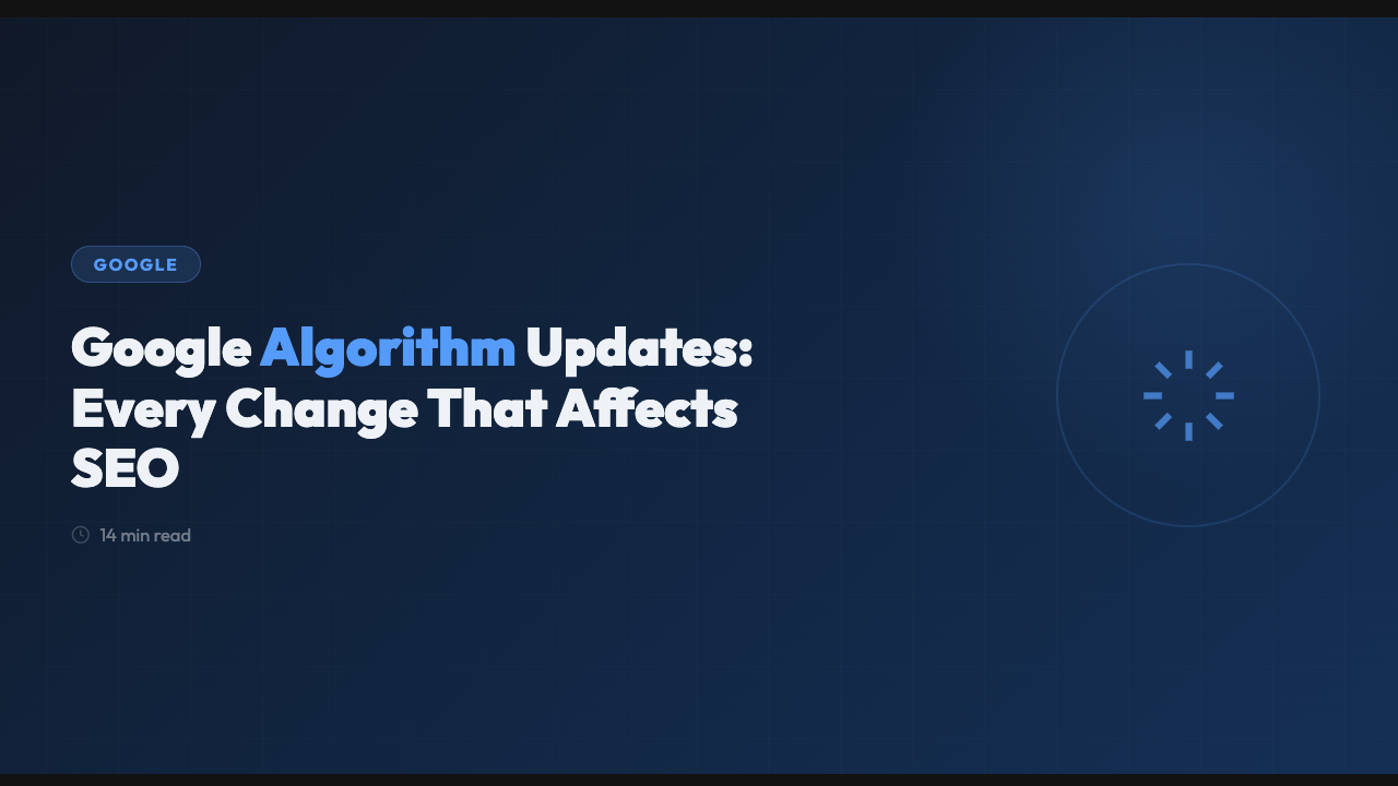 Google Algorithm Updates: Every Change That Affects SEO
