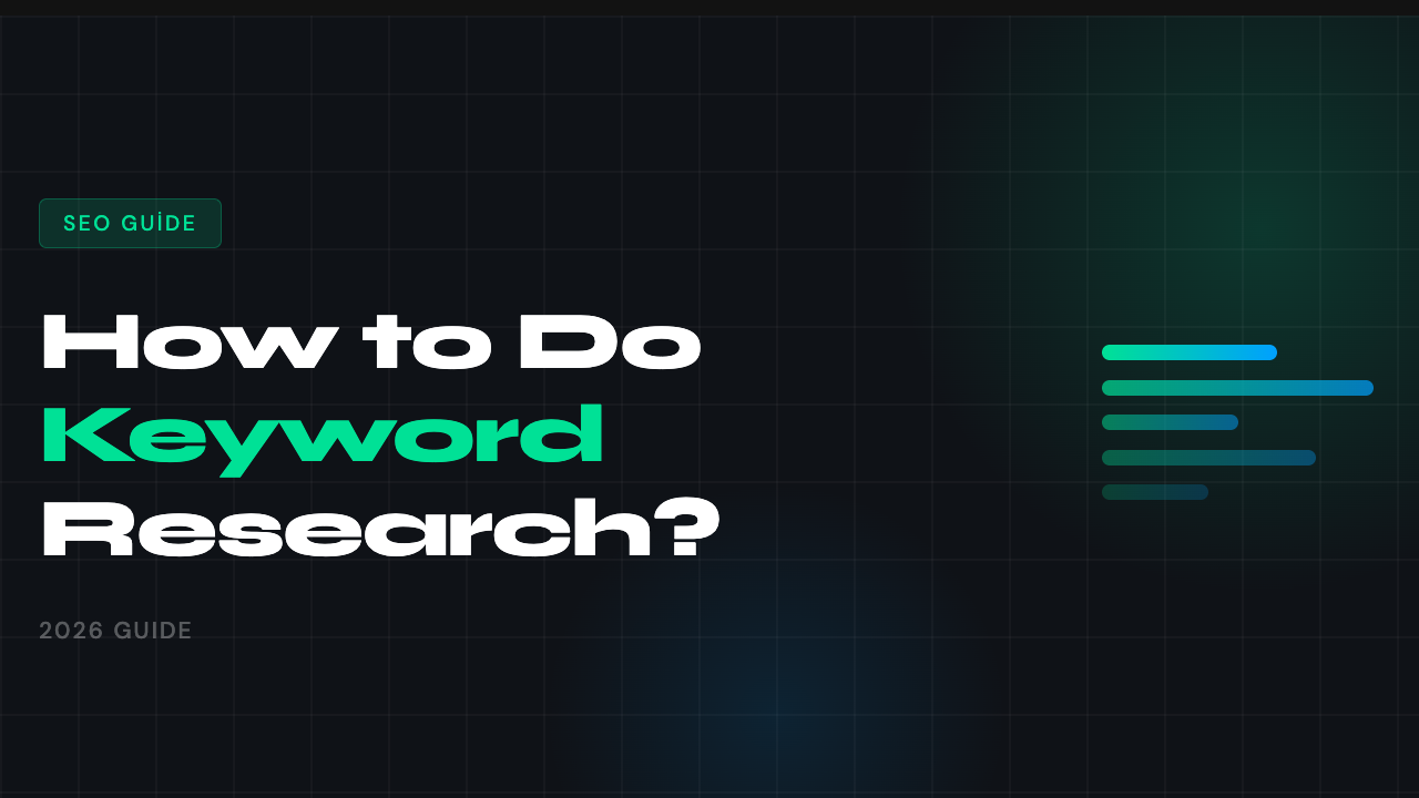 How to Do Keyword Research: The 2026 Complete Guide