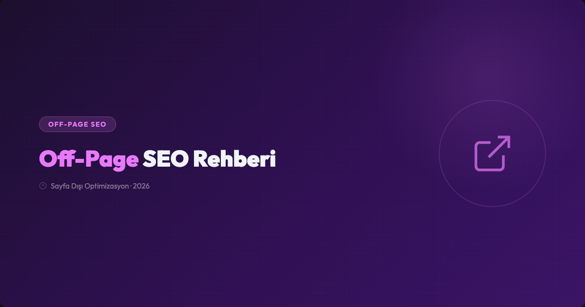 Off-Page SEO Rehberi: Sayfa Dışı Optimizasyon Stratejileri