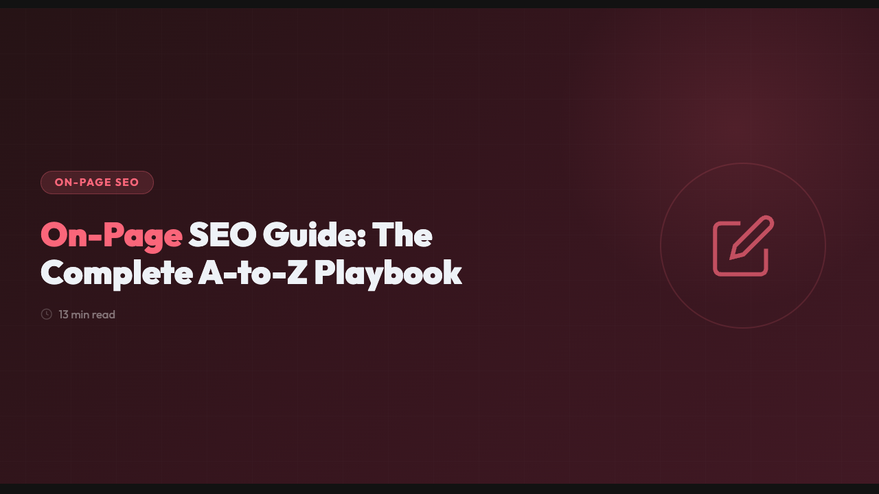 On-Page SEO Guide: The Complete A-to-Z Playbook